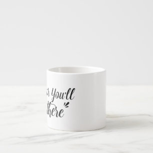 Move, Or You'll Stay There Mug