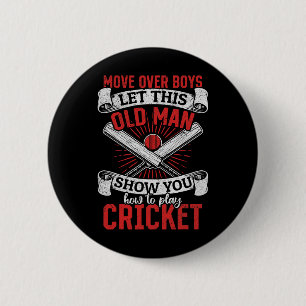 Move Over Boys Let This Old Man Show You How To Pl 6 Cm Round Badge