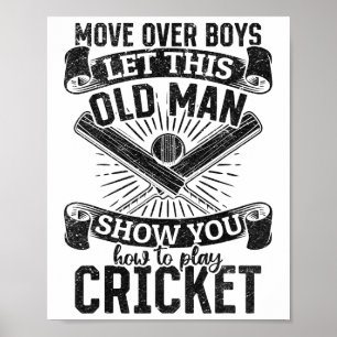 Move Over Boys Let This Old Man Show You How To Pl Poster