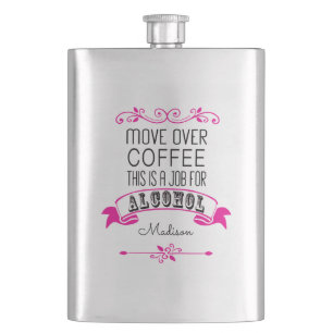 Move over coffee, this is a job for alcohol name hip flask