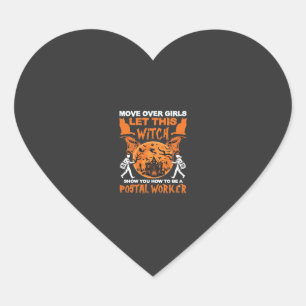 Move Over Girls Let Witch Postal Worker Halloween_ Heart Sticker