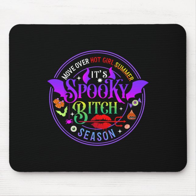 Move Over Hot Girls Summer It's Spooky Witch Seaso Mouse Pad (Front)