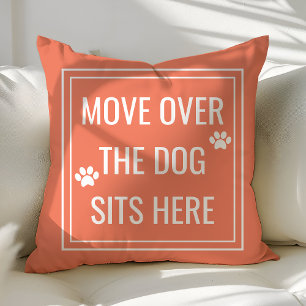 Move Over The Dog Sits Here Funny Coral Pet Cushion