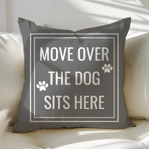 Move Over The Dog Sits Here Funny Grey Pet Cushion