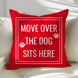 Move Over The Dog Sits Here Funny Red Pet Cushion