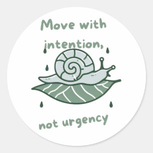 Move with Intention – Snail Quote Art Classic Round Sticker