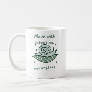Move with Intention – Snail Quote Art Coffee Mug