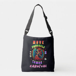 Move Yourself In A Samba Way Carnival Crossbody Bag