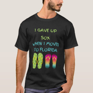 Moved to florida lost my sox T-Shirt