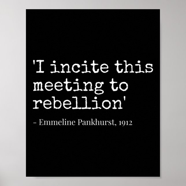 Movement I Incite This Meeting To Rebellion  Poster (Front)
