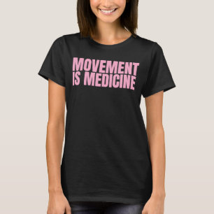 Movement is Medicine Sports Weights Gym Fitness A T-Shirt