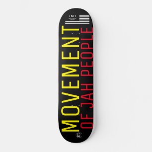 MOVEMENT OF JAH PEOPLE SKATEBOARDS  / JMT USA