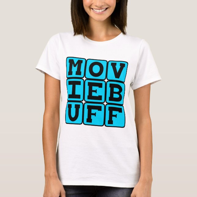 Movie Buff, Knower of Film Trivia T-Shirt (Front)