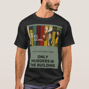 Movie Only Murders in the Building T-Shirt