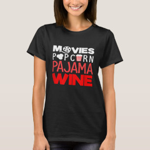 Movies Popcorn Pajama Wine Lover T-Shirt