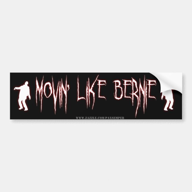 Movin' Like Bernie Bumper Sticker (Front)