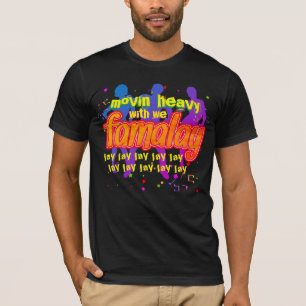 Movin with we Famaly - lay lay ... T-Shirt