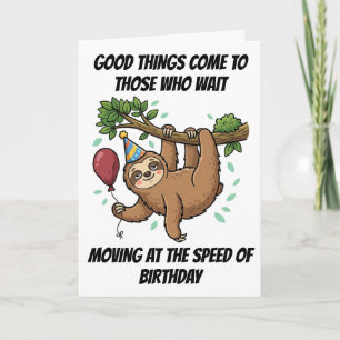 Moving At The Speed Of Birthday Sloth Card