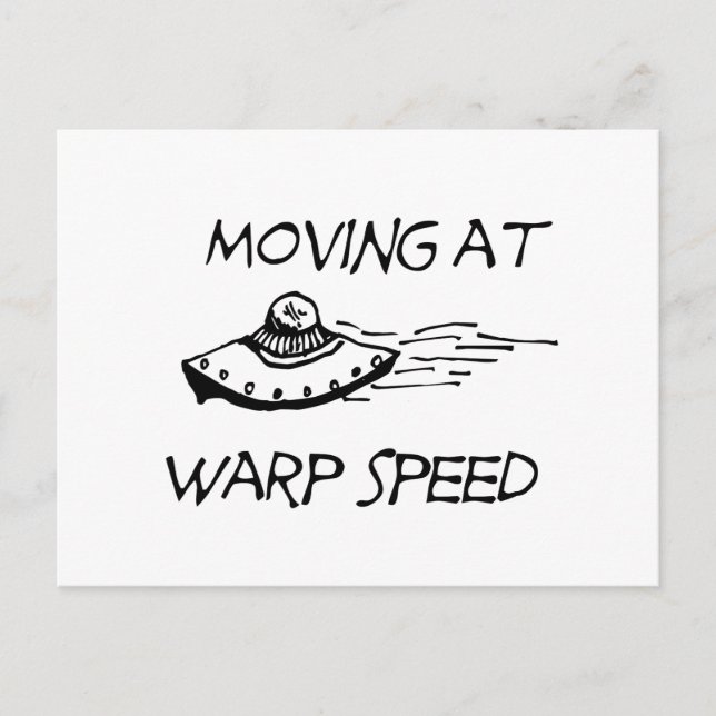 Moving At Warp Speed Postcard (Front)