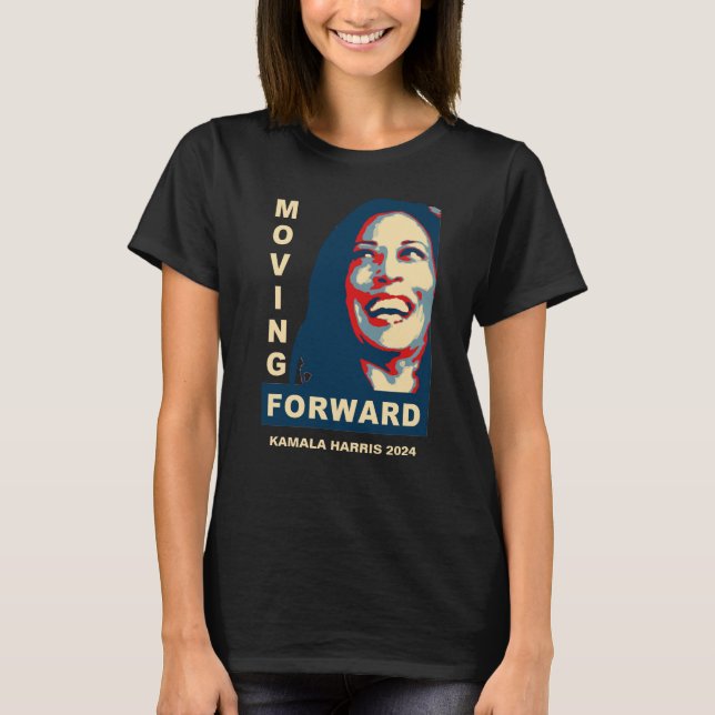 MOVING FORWARD Kamala Harris for President 2024 T-Shirt (Front)