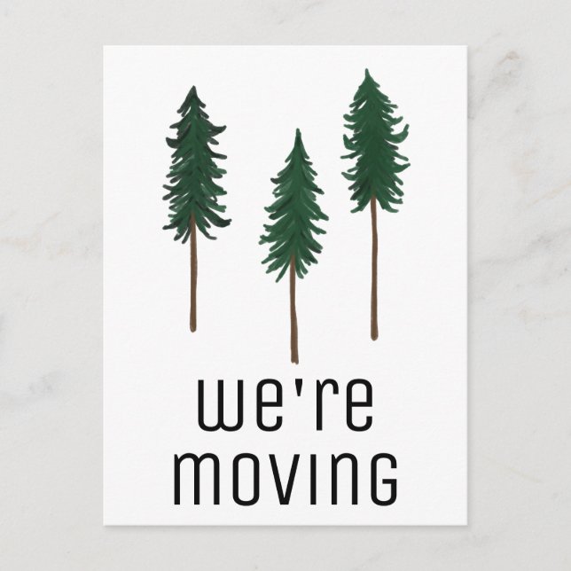 MOVING Trees Forest Minimalist CUSTOM New House Postcard (Front)