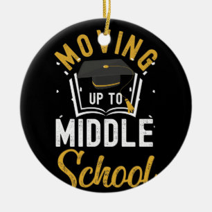 Moving Up To Middle School Elementary school Ceramic Ornament