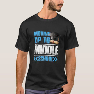 Moving Up To Middle School Elementary School Gradu T-Shirt