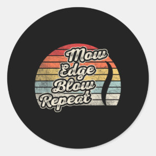 Mow Edge Blow Repeat Funny Lawn Care Retro Vintage Classic Round Sticker