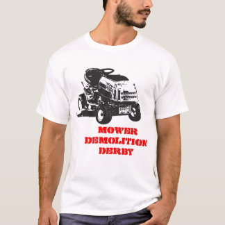 MOWER DEMOLITION DERBY T-Shirt