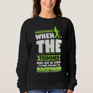Mowing Lawn Landscaping Trimmer Sweatshirt