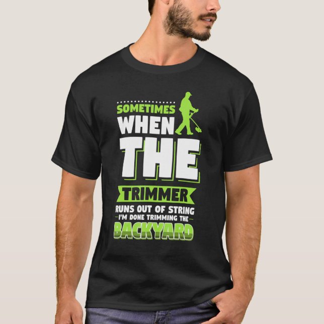 Mowing Lawn Landscaping Trimmer T-Shirt (Front)
