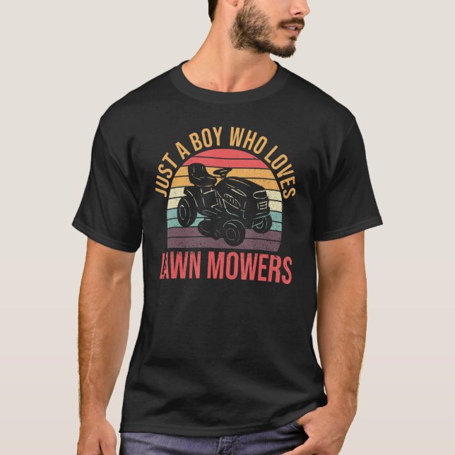 Mowing Mowers Lawn Mowers Just A Boy Who Loves Law T-Shirt (Front)