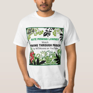 Mowing Through Misery T-Shirt