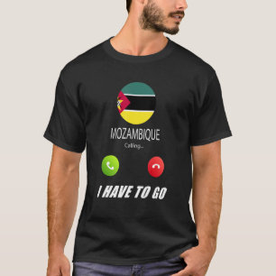 Mozambique Flag Souvenir Mozambique Is Calling Is T-Shirt