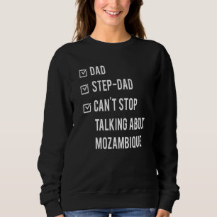 Mozambique Step Dad Born Papa Father's Day Mozambi Sweatshirt