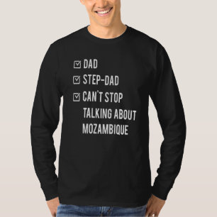 Mozambique Step Dad Born Papa Father's Day Mozambi T-Shirt
