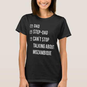 Mozambique Step Dad Born Papa Father's Day Mozambi T-Shirt