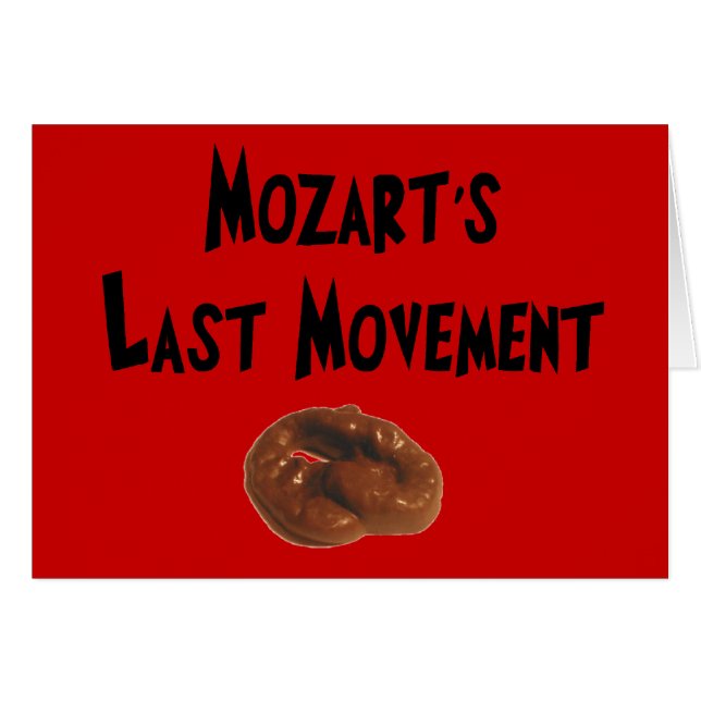 Mozarts Last Movement Hilarious Gifts (Front Horizontal)