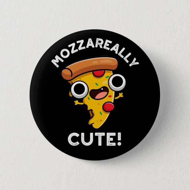 Mozza-really Cute Funny Pizza Pun Dark BG 6 Cm Round Badge (Front)