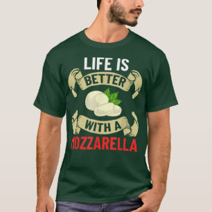 Mozzarella Cheese Recipes Buffalo Italian Fresh 23 T-Shirt