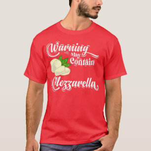 Mozzarella Cheese Recipes Buffalo Italian Fresh Pr T-Shirt