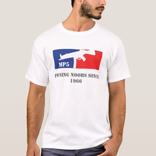 MP5 Pwning noobs since 1966 T-Shirt (Front)