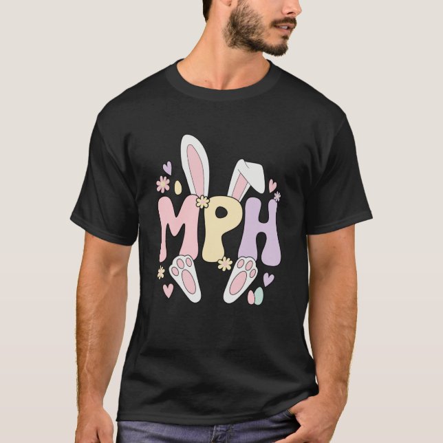 MPH Easter Bunny Masters In Public Health Easter D T-Shirt (Front)