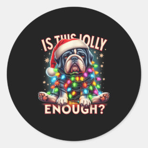 Mpy Dog Christmas Humor Dog Lovers Is This Jolly E Classic Round Sticker