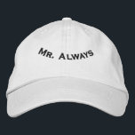 Mr Always Elegant White-Hat Honeymoon Romantic Fit Embroidered Hat<br><div class="desc">Celebrate commitment in style with the “Mr. Always” custom embroidered white cap. Designed in the Alternative Apparel Basic Adjustable style, this one-size-fits-all hat offers a comfortable fit with a crisp, polished look. The elegant stitching stands out beautifully on the white fabric, making it perfect for weddings, engagement parties, and honeymoon...</div>