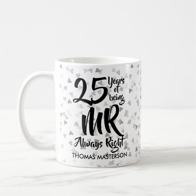 Mr Always Right Fun 25th Anniversary Silver Hearts Coffee Mug (Left)