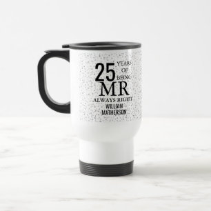 Mr Always Right Fun 25th Anniversary Silver Hearts Travel Mug