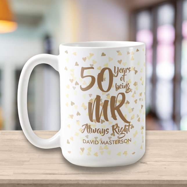 Mr Always Right Fun 50th Golden Anniversary Coffee Mug (Creator Uploaded)