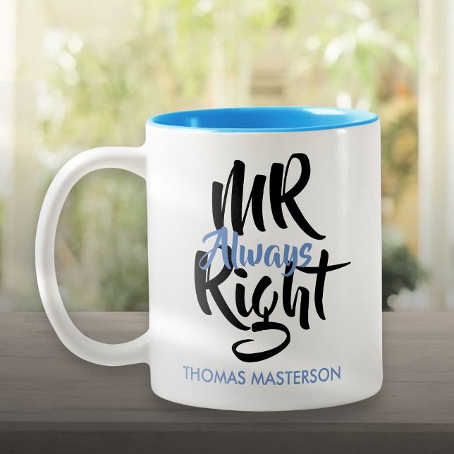 Mr Always Right His Name Fun Two-Tone Coffee Mug (Mr Always Right His Name Fun Two-Tone Coffee Mug)
