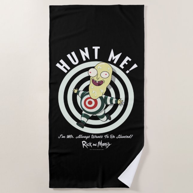 Mr. Always Wants To Be Hunted Beach Towel (Front)